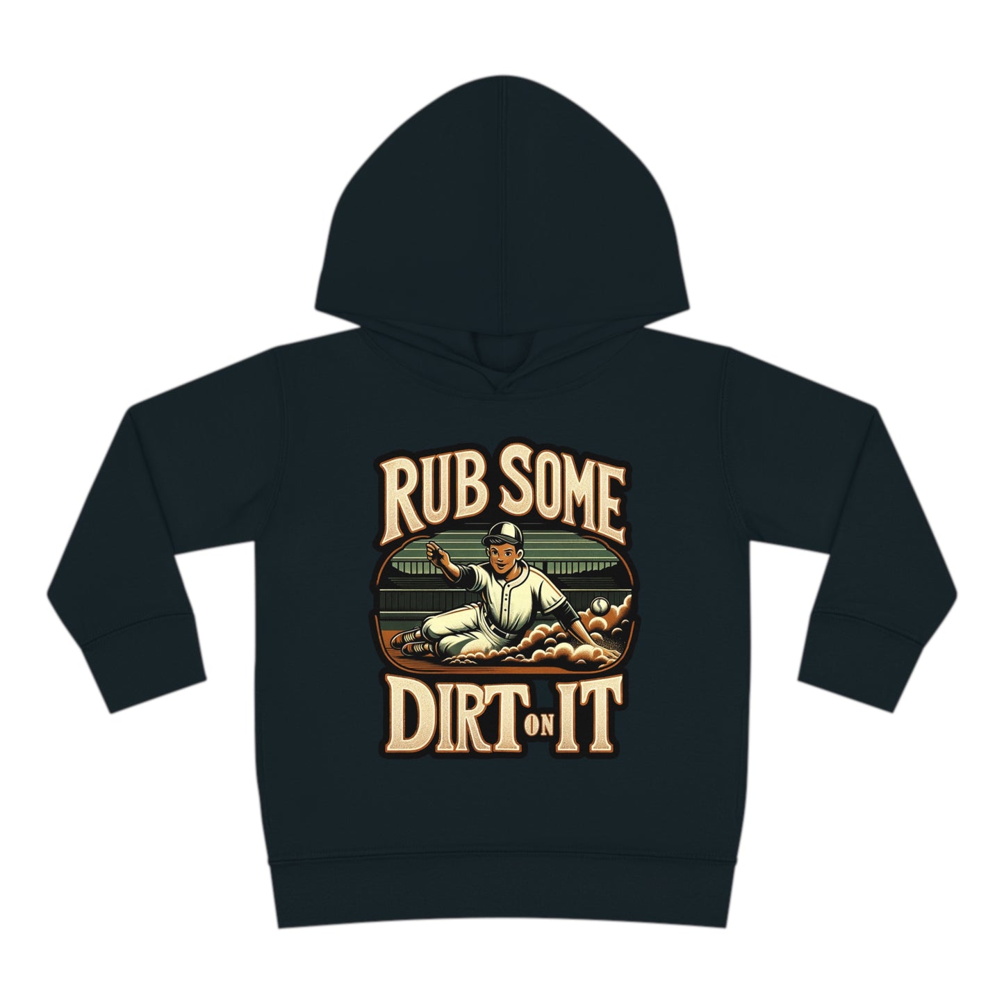 Rub Some Dirt On It Toddler Hoodie