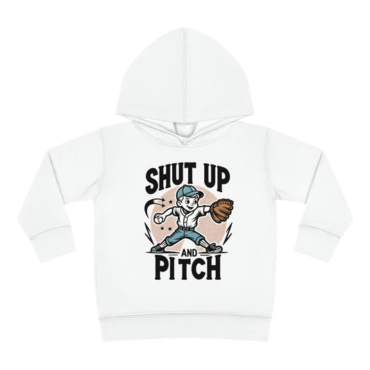 Shut Up And Pitch Toddler Hoodie