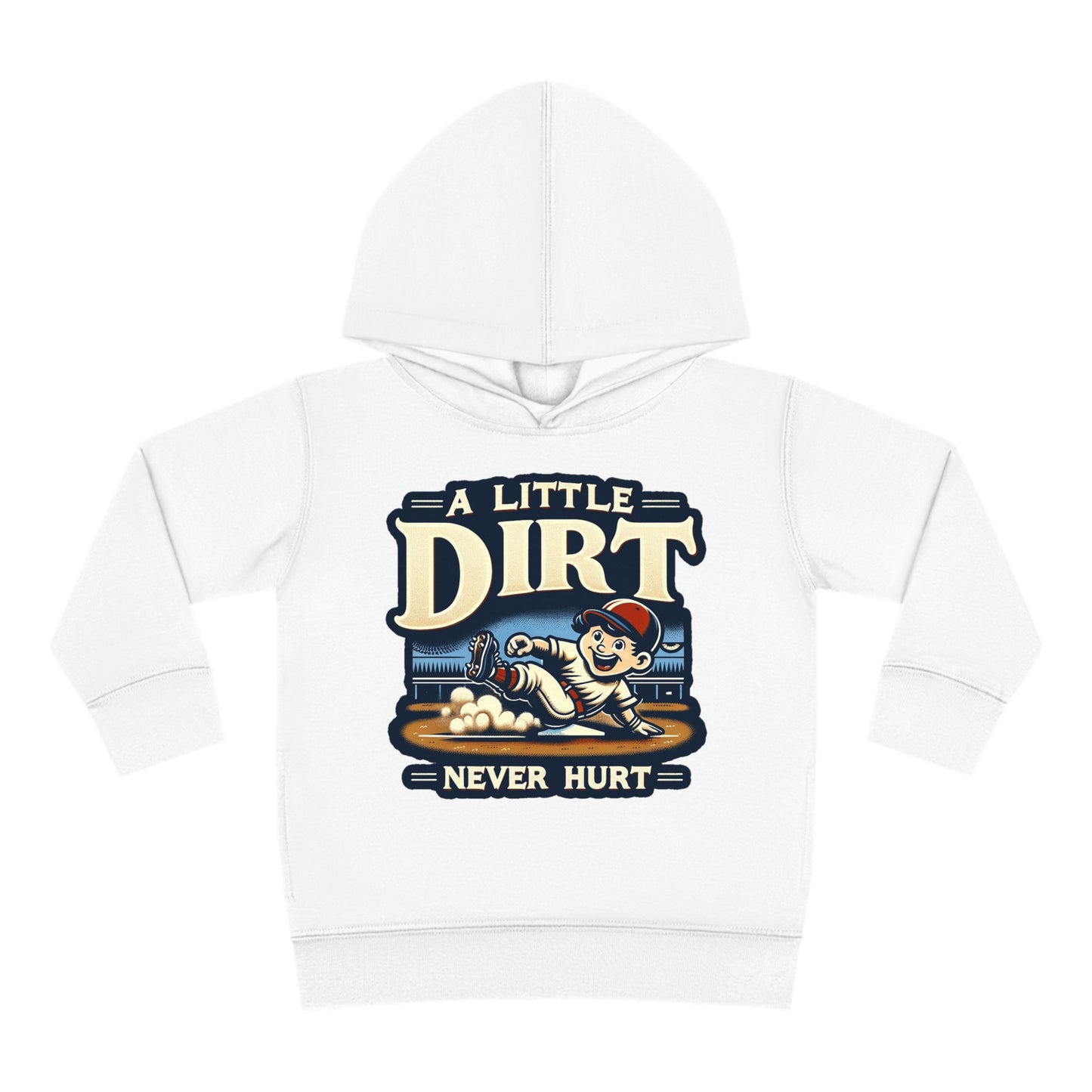 A Little Dirt Never Hurt Toddler Hoodie