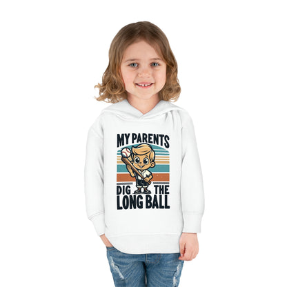 My Parent's Dig The Long Ball Toddler Hoodie