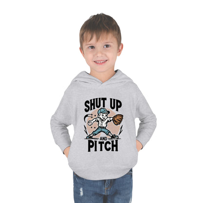 Shut Up And Pitch Toddler Hoodie