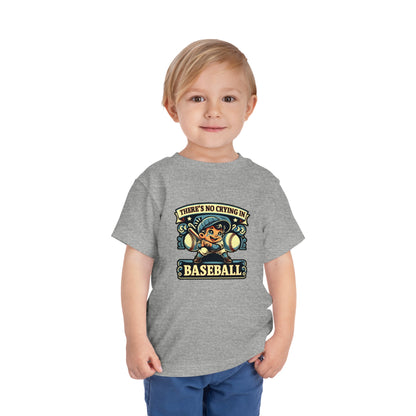 No Crying In Baseball Toddler T-Shirt