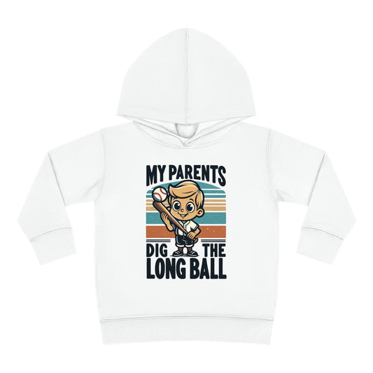 My Parent's Dig The Long Ball Toddler Hoodie