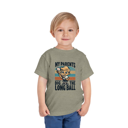 My Parents Dig The Long Ball Toddler T-Shirt