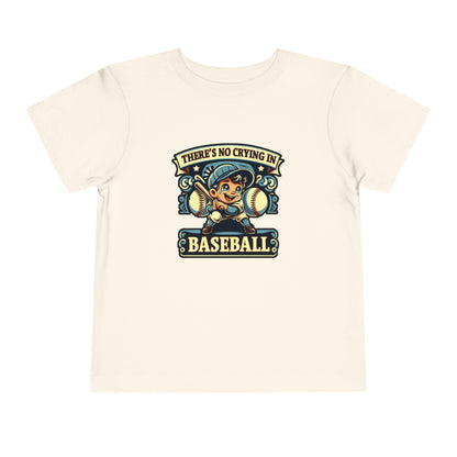 No Crying In Baseball Toddler T-Shirt