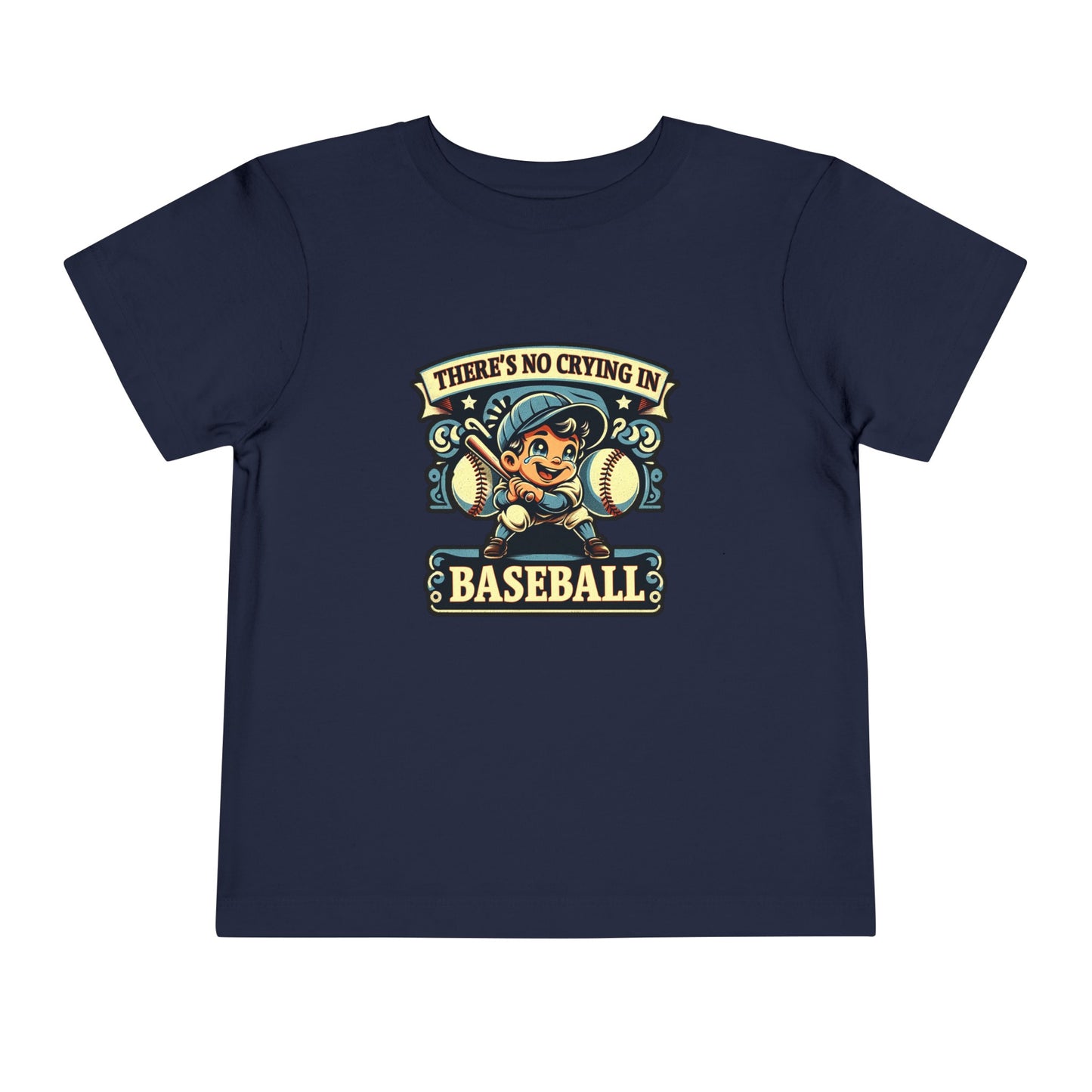 No Crying In Baseball Toddler T-Shirt