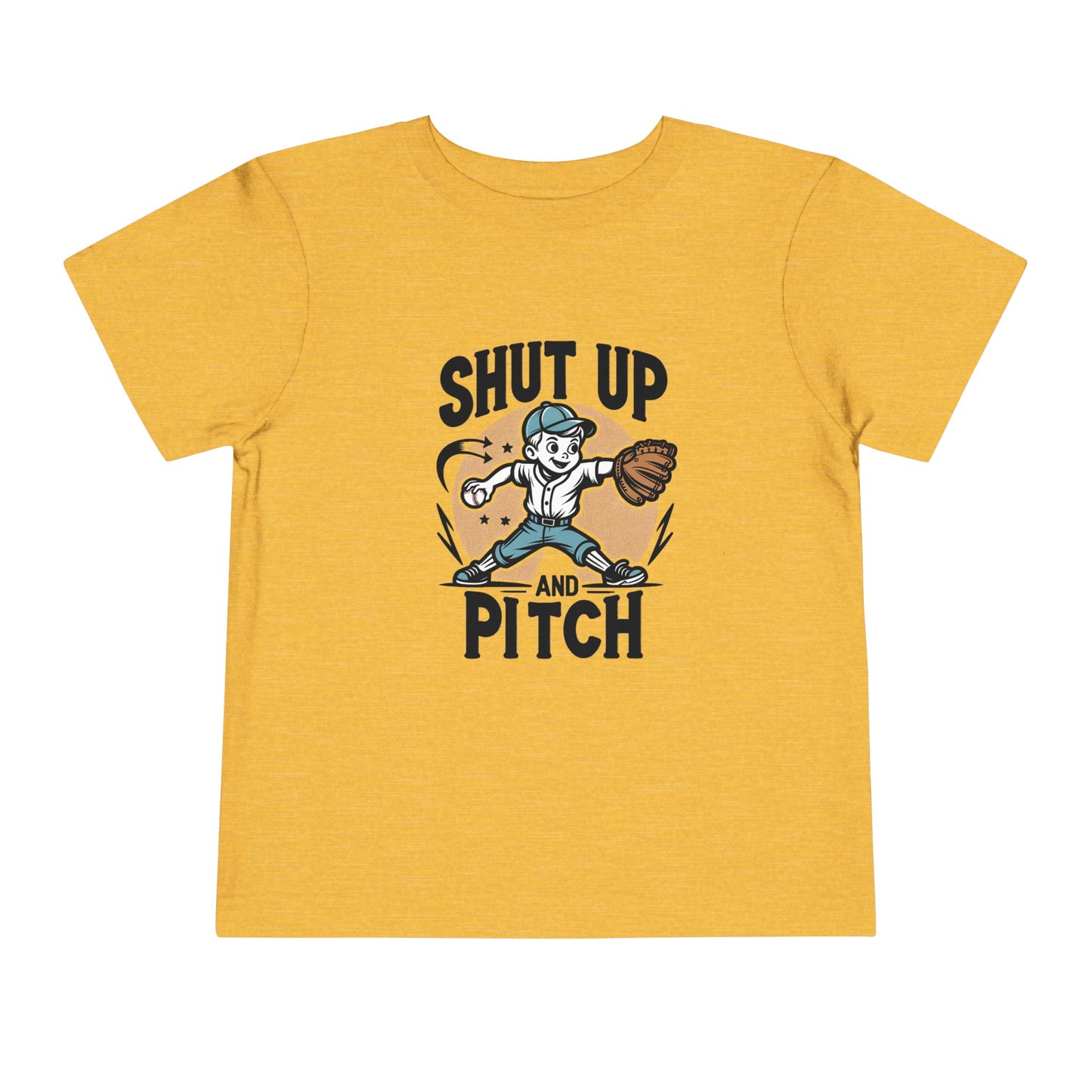 Shut Up And Pitch Toddler T-Shirt