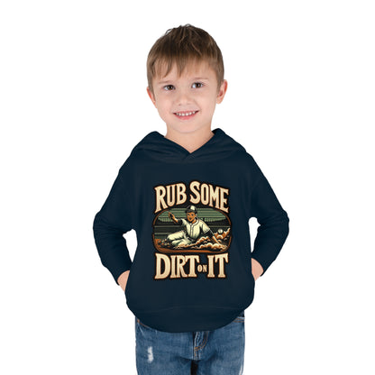 Rub Some Dirt On It Toddler Hoodie